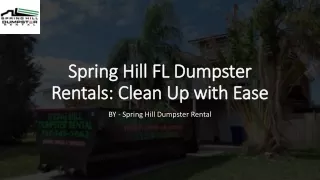 Spring Hill FL Dumpster Rentals Clean Up with Ease