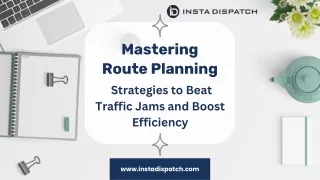Mastering Route Planning Strategies to Beat Traffic Jams and Boost Efficiency