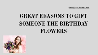 Great Reasons to Gift Someone the Birthday Flowers | Stemmz