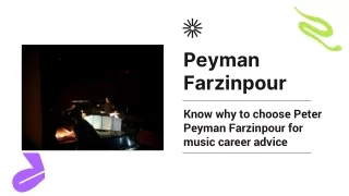 Know why to choose Peter Peyman Farzinpour for music career advice