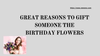 Great Reasons to Gift Someone the Birthday Flowers | Stemmz