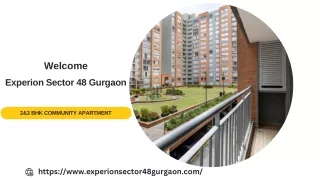Experion Sector 48 Gurgaon: 2&3 BHK Community Apartment