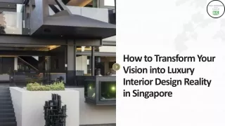 How to Transform Your Vision into Luxury Interior Design Reality in Singapore