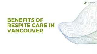 Benefits of Respite Care in Vancouver