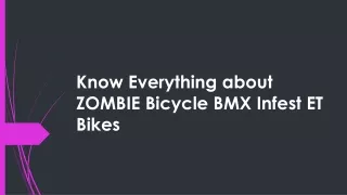 Know Everything about ZOMBIE Bicycle BMX Infest ET