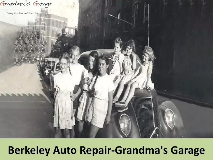 berkeley auto repair grandma s garage