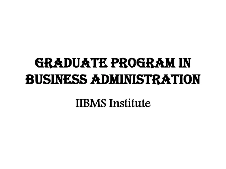 Graduate In Business Administration