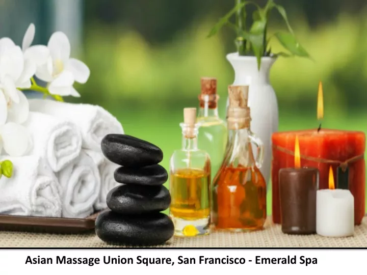 asian massage union square san francisco emerald