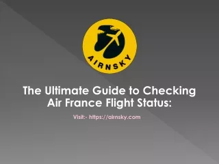 The Ultimate Guide to Checking Air France Flight Status