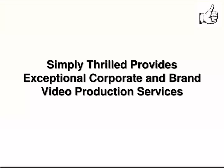 simply thrilled provides exceptional corporate