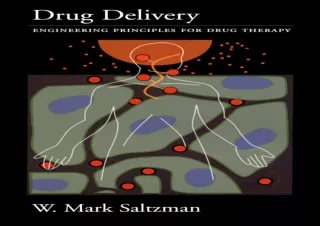 READ EBOOK [PDF] Drug Delivery: Engineering Principles for Drug Therapy (Topics in Chemical Engineering)