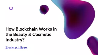 How Blockchain Works in the Beauty & Cosmetic Industry