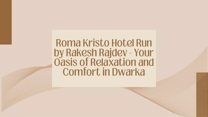 roma kristo hotel run by rakesh rajdev your oasis