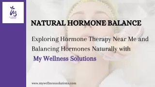 Achieving Natural Hormone Balance Exploring Hormone Therapy Near Me and Balancing Hormones Naturally with My Wellness So