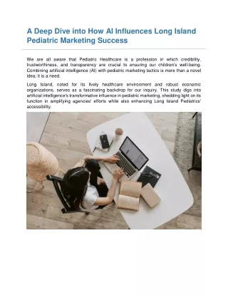 A Deep Dive into How AI Influences Long Island Pediatric Marketing Success