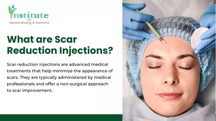 what are scar reduction injections