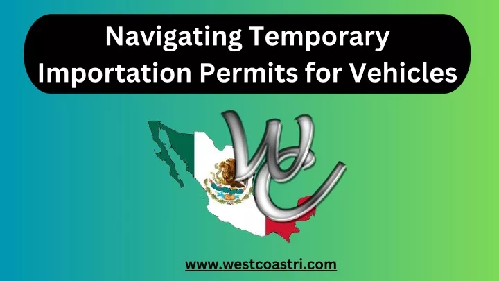 navigating temporary importation permits