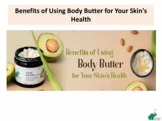 Benefits of Using Body Butter for Your Skin's Health