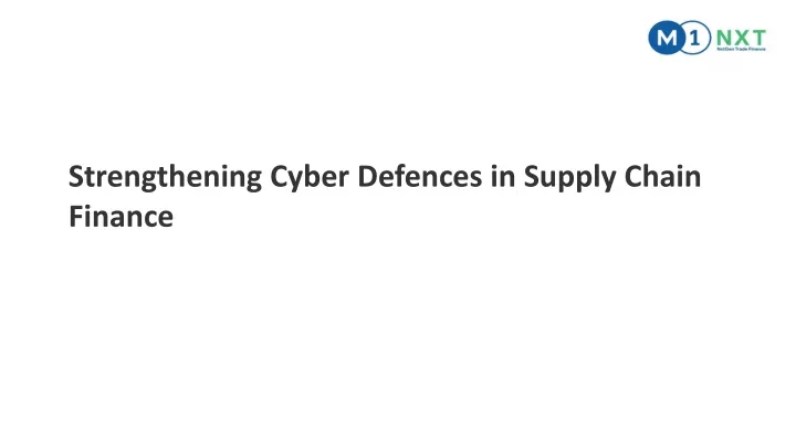 strengthening cyber defences in supply chain