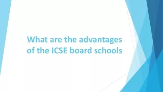 What are the advantages of the ICSE board schools