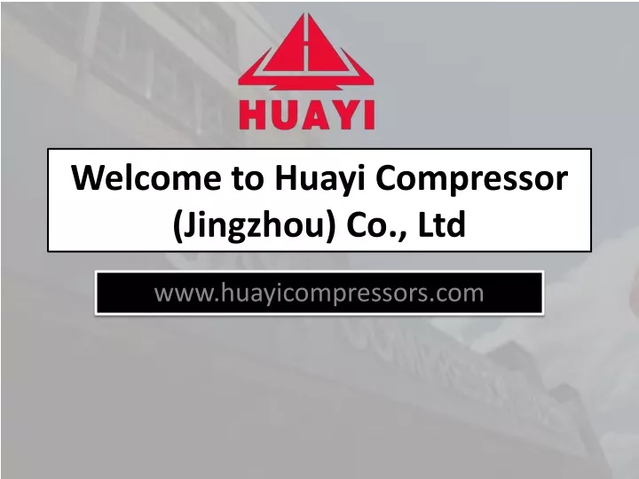 welcome to huayi compressor jingzhou co ltd