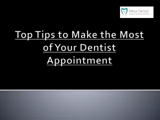 top tips to make the most of your dentist appointment