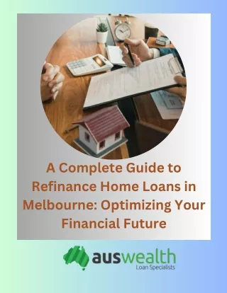 Refinancing Home Loans in Melbourne Get from Aus wealth