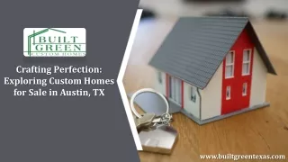 Crafting Perfection Exploring Custom Homes for Sale in Austin TX