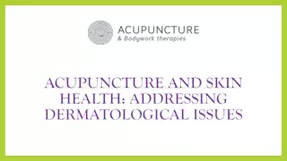 Acupuncture and Skin Health: Addressing Dermatological Issues