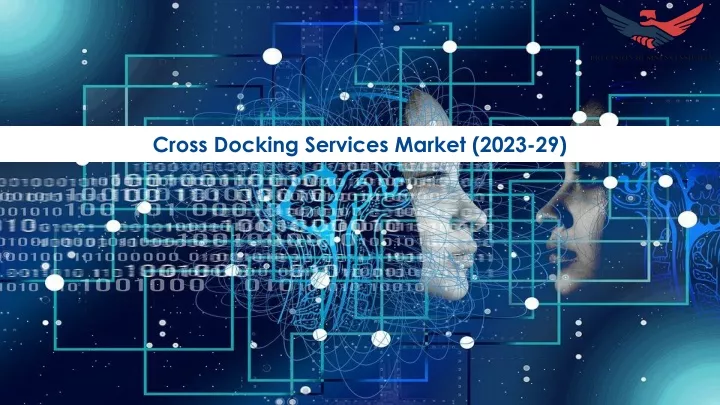 cross docking services market 2023 29
