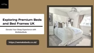 Exploring Premium Beds and Bed Frames UK - WeMakeBeds