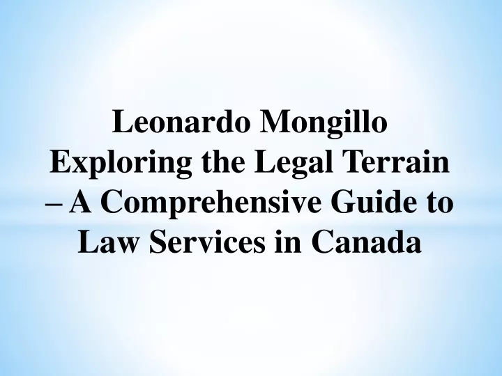 leonardo mongillo exploring the legal terrain a comprehensive guide to law services in canada