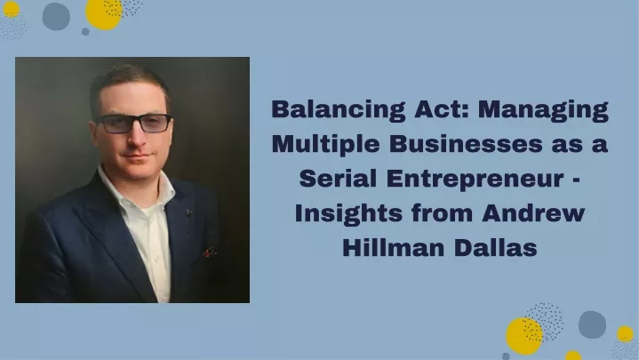 balancing act managing multiple businesses