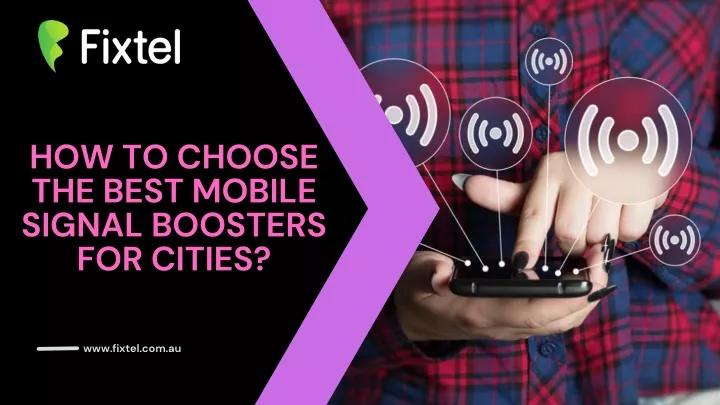how to choose the best mobile signal boosters