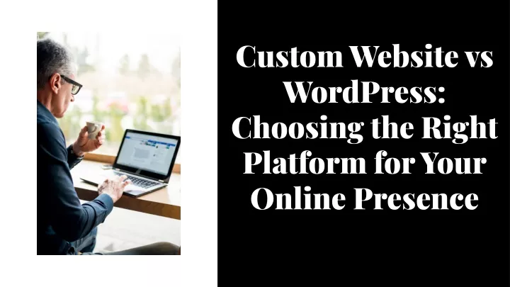 custom website vs wordpress choosing the right
