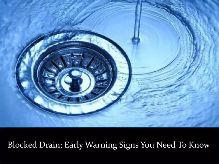 blocked drain early warning signs you need to know