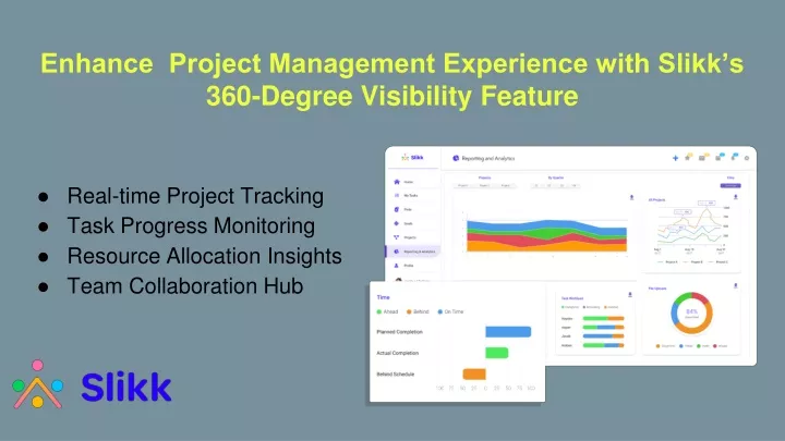enhance project management experience with slikk s 360 degree visibility feature