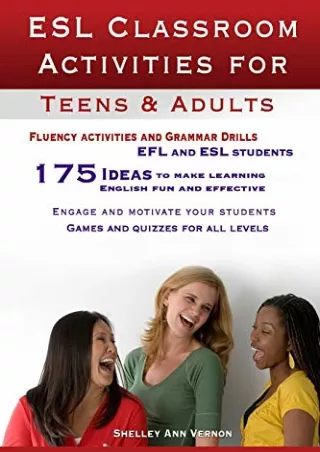 DOWNLOAD/PDF ESL Classroom Activities for Teens and Adults: ESL games, fluency activities