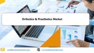 Orthotics & Prosthetics Market