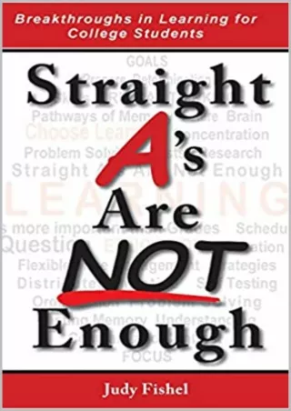 PDF_ Straight A's Are Not Enough: Breakthroughs in Learning for College Students