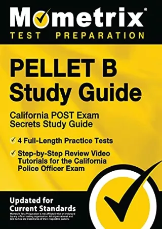 [READ DOWNLOAD] PELLET B Study Guide: California POST Exam Secrets Study Guide, 4 Full-Length