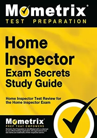 get [PDF] Download Home Inspector Exam Secrets Study Guide: Home Inspector Test Review for the