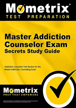 Download Book [PDF] Master Addiction Counselor Exam Secrets Study Guide: Addiction Counselor Test
