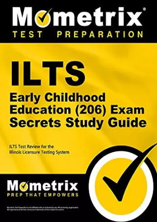 PDF/READ ILTS Early Childhood Education (206) Exam Secrets Study Guide: ILTS Test