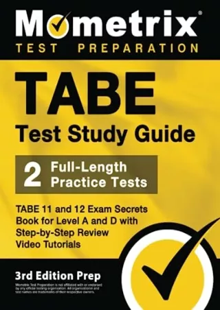 READ [PDF] TABE Test Study Guide: TABE 11 and 12 Exam Secrets Book for Level A and D, 2