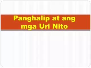 Ang Panghalip at ang mga Uri Nito