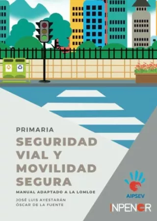 get [PDF] Download Seguridad Vial y Movilidad Segura: Manual adaptado a la LOMLOE. Educación