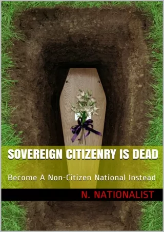 Download Book [PDF] Sovereign Citizenry Is Dead: Become A Non-Citizen National Instead (BECOME