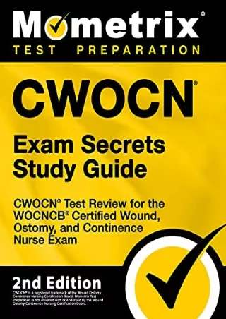 PDF/READ CWOCN Exam Secrets Study Guide - CWOCN Test Review for the WOCNCB Certified