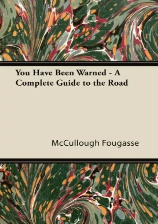 Read ebook [PDF] You Have Been Warned - A Complete Guide to the Road